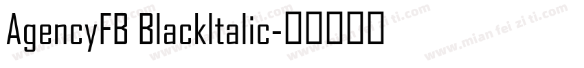 AgencyFB Blackltalic字体转换